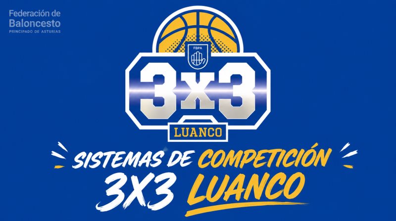 DISPONIBLES SISTEMAS DE COMPETICIÓN 3X3 LUANCO